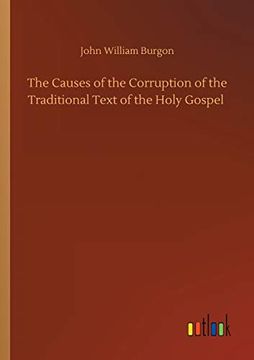 portada The Causes of the Corruption of the Traditional Text of the Holy Gospel