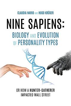 portada Nine Sapiens: Biology and Evolution of Personality Types: Or how a Hunter-Gatherer Impacted Wall Street (en Inglés)