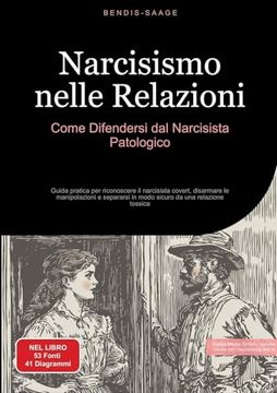 portada Narcisismo Nelle Relazioni: Come Difendersi dal Narcisista Patologico: Guida Pratica per Riconoscere il Narcisista Covert, Disarmare le Manipolazioni. Da una Relazione Tossica (en Italiano)