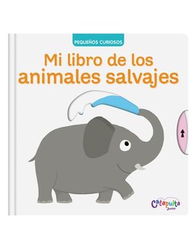 portada Pequeños Curiosos: Mi Libro de los Animales Salvajes