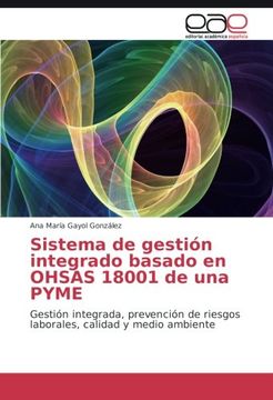 portada Sistema de gestión integrado basado en OHSAS 18001 de una PYME: Gestión integrada, prevención de riesgos laborales, calidad y medio ambiente (Spanish Edition)