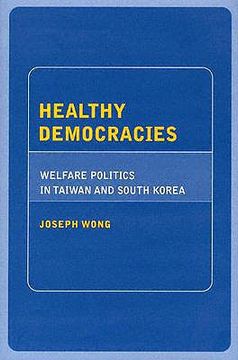 portada healthy democracies: welfare politics in taiwan and south korea (in English)