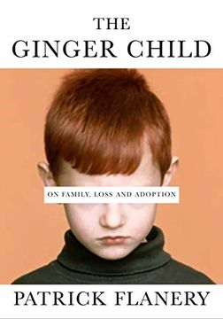 portada The Ginger Child: On Family, Loss and Adoption (en Inglés)