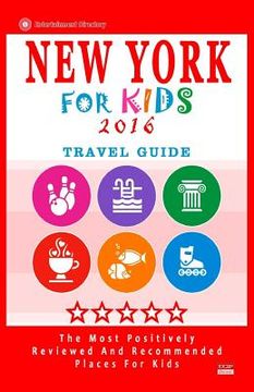 portada New York For Kids 2016: Places for Kids to Visit in New York (Kids Activities & Entertainment 2016) (en Inglés)