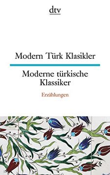 portada Modern Türk Klasikler Moderne Türkische Klassiker: Erzählungen (Dtv Zweisprachig)