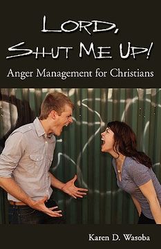 portada lord, shut me up! anger management for christians (en Inglés)