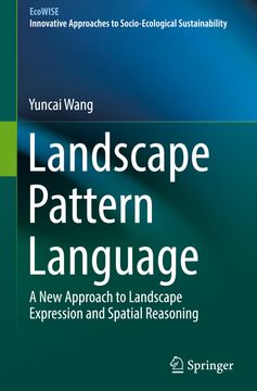 portada Landscape Pattern Language: A New Approach to Landscape Expression and Spatial Reasoning (en Inglés)