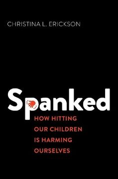 portada Spanked: How Hitting our Children is Harming Ourselves (in English)