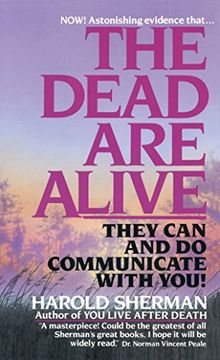 portada The Dead are Alive: They can and do Communicate With you 