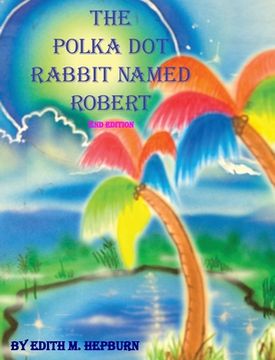 portada The Polka Dot Rabbit Named Robert (en Inglés)