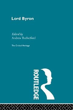 portada Lord Byron: The Critical Heritage (The Collected Critical Heritage: The Romantics)