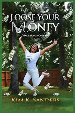 portada Loose Your Money: Make Money Obey You (en Inglés)