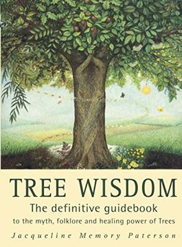 portada Tree Wisdom: The Definitive Guid to the Myth, Folklore and Healing Power of Trees (en Inglés)
