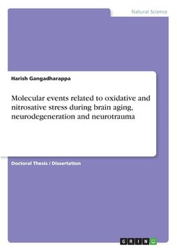 portada Molecular events related to oxidative and nitrosative stress during brain aging, neurodegeneration and neurotrauma (in English)