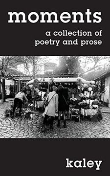 portada moments: a collection of poetry and prose (en Inglés)