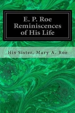 portada E. P. Roe Reminiscences of His Life (en Inglés)