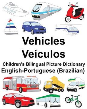 portada English-Portuguese (Brazilian) Vehicles/Veículos Children's Bilingual Picture Dictionary (in English)