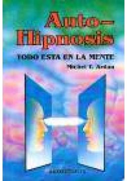portada Auto-hipnosis: Todo Esta En La Mente (in Spanish)