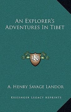 portada an explorer's adventures in tibet (in English)