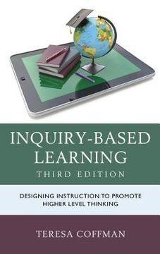 portada Inquiry-Based Learning: Designing Instruction to Promote Higher Level Thinking (en Inglés)