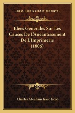 portada Idees Generales Sur Les Causes De L'Aneantissement De L'Imprimerie (1806) (in French)