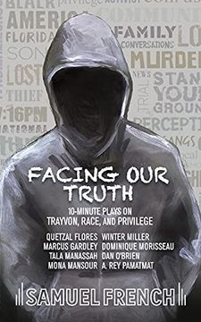 portada Facing our Truth: Short Plays on Trayvon, Race, and Privilege 