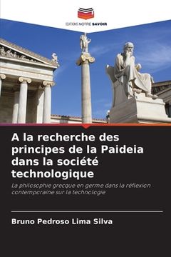 portada A la recherche des principes de la Paideia dans la société technologique (en Francés)