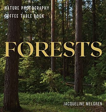 portada Forests: Nature Photography Coffee Table Book (en Inglés)