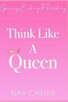 portada Think Like A Queen (en Inglés)