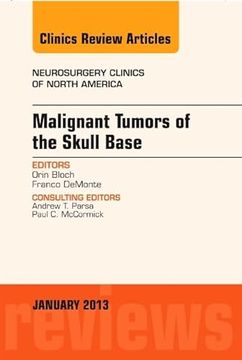 portada Malignant Tumors of the Skull Base, an Issue of Neurosurgery Clinics: Volume 24-1 (in English)