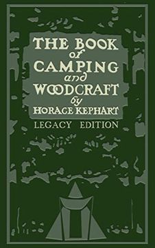portada The Book of Camping and Woodcraft: A Guidebook for Those who Travel in the Wilderness (1) (Library of American Outdoors Classics) 