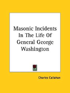 portada masonic incidents in the life of general george washington (en Inglés)