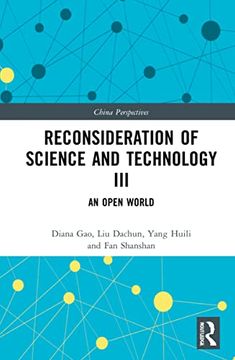 portada Reconsideration of Science and Technology Iii: An Open World: 3 (China Perspectives) (in English)