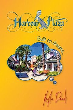 portada Harbour Plaza: Built on Dreams