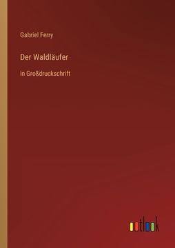 portada Der Waldläufer: in Großdruckschrift (in German)