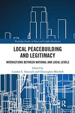 portada Local Peacebuilding and Legitimacy (Routledge Studies in Peace and Conflict Resolution) (en Inglés)