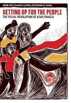 portada Getting Up for the People: The Visual Revolution of Asar-Oaxaca (en Inglés)