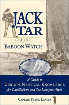 portada Jack Tar and the Baboon Watch: A Guide to Curious Nautical Knowledge for Landlubbers and Sea Lawyers Alike (International Marine-RMP) (in English)
