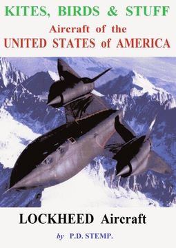 portada Kites, Birds & Suff - Aircraft of the UNITED STATES of AMERICA - LOCKHEED Aircraft (en Inglés)