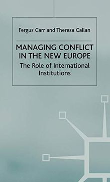 portada Managing Conflict in the new Europe: The Role of International Institutions (en Inglés)
