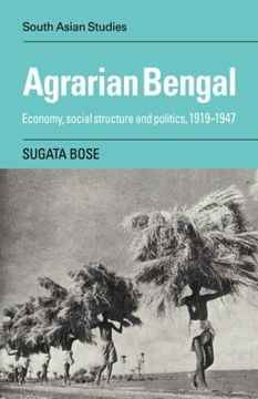portada Agrarian Bengal: Economy, Social Structure and Politics, 1919-1947 (Cambridge South Asian Studies) (en Inglés)