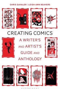 portada Creating Comics: A Writer'S and Artist'S Guide and Anthology (Bloomsbury Writer'S Guides and Anthologies) (en Inglés)