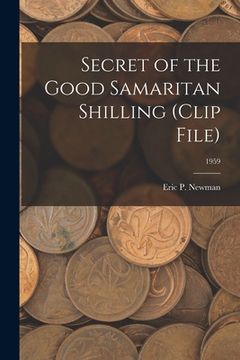 portada Secret of the Good Samaritan Shilling (Clip File); 1959 (en Inglés)