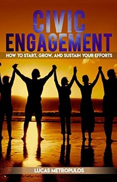 portada Civic Engagement: How to Start, Grow, and Sustain Your Efforts (en Inglés)