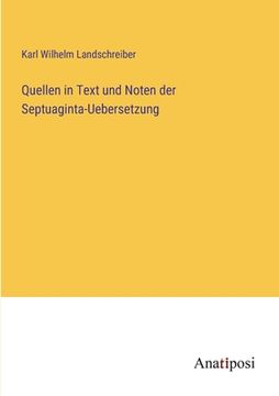 portada Quellen in Text und Noten der Septuaginta-Uebersetzung (en Alemán)