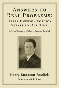 portada Answers to Real Problems: Harry Emerson Fosdick Speaks to Our Time (en Inglés)