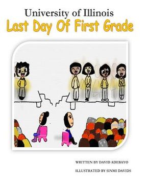 portada University of Illinois Last Day of First Grade (en Inglés)