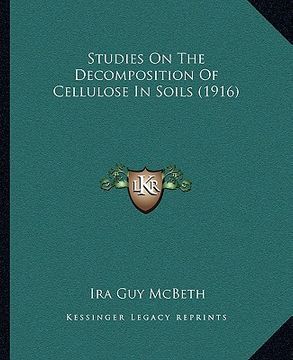 portada studies on the decomposition of cellulose in soils (1916) (in English)