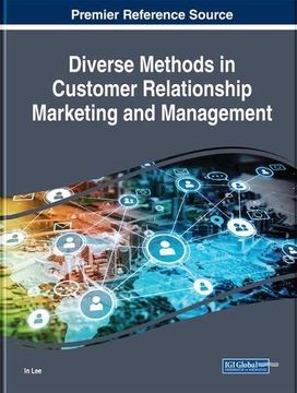 portada Diverse Methods in Customer Relationship Marketing and Management (Advances in Marketing, Customer Relationship Management, and E-Services)