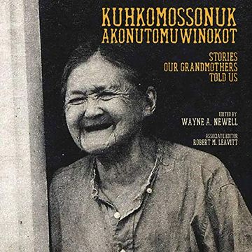 portada Kuhkomossonuk Akonutomuwinokot: Stories our Grandmothers Told us (in English)